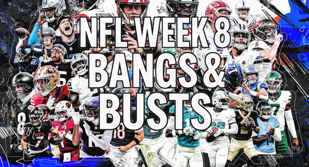 NFL Week 8 Bangs &&nbsp;Busts